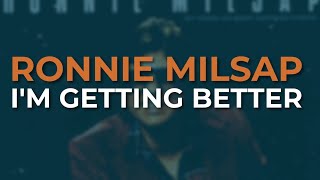 Ronnie Milsap - I&#39;m Getting Better (Official Audio)