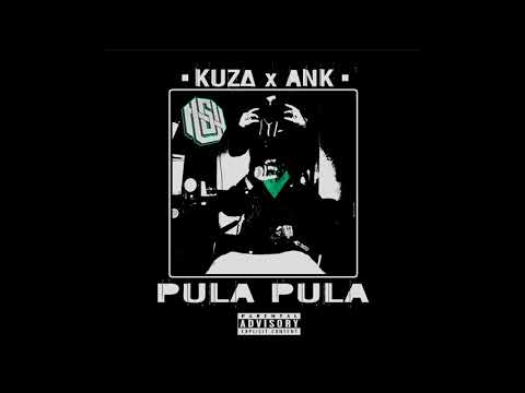 KUZΔ x ANK - PULA PULA (Official Audio)