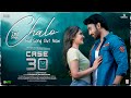 #CASE30 – CHALO LYRICAL SONG | SIDDHARTH NAIDU, SHAMILI UNIYAL | SANDEEPPYDIMARRI | PNR FILM FACTORY