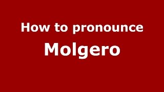 How to pronounce Molgero