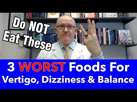 Three Worst Most Dangerous Foods for Vertigo, Dizziness and Balance Problems (do NOT eat these)