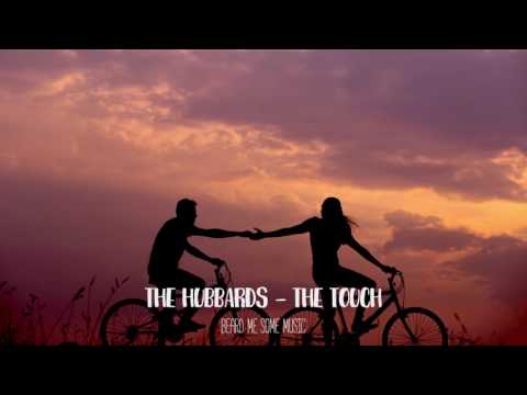 The Hubbards - Just touch