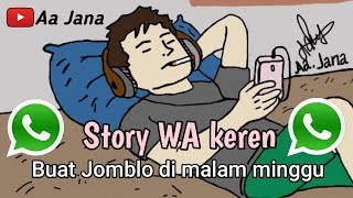 Download lagu Story WA Buat JOMBLO di Malam Minggu,Keren. mp3
