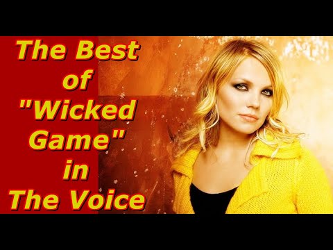 The Best of "Wicked Game" in The Voice