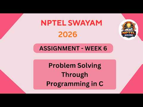 NPTEL Problem solving through programming in C ASSIGNMENT 6 Solutions | Week 6 JAN 2026 #nptel