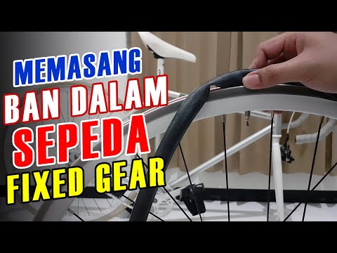 Memasang Ban Dalam Sepeda Fixie Atau Roadbike