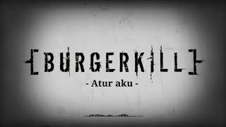 Download lagu Burgerkill - atur aku ( lyrics) mp3