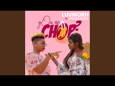 You No Chop (feat. Yaa Jackson)