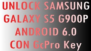 Unlock Samsung Galaxy S5 G900p Sprint Android 6 0 1 con GcPro Key