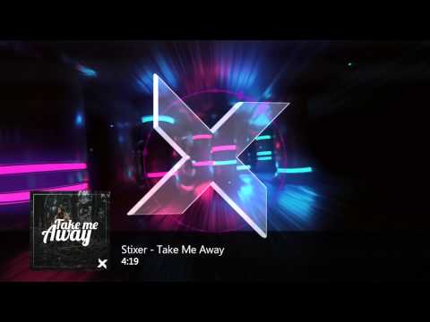 Stixer - Take Me Away