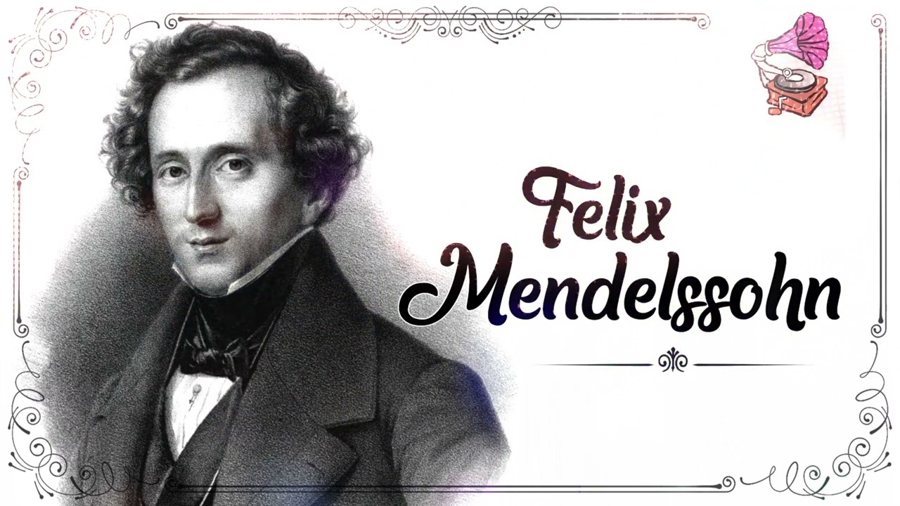 The Best Of Felix Mendelssohn | Piano Classical Music Gems