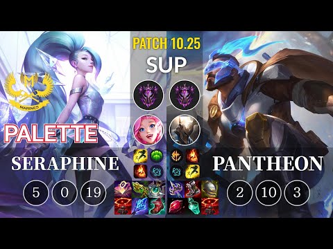 GAM Palette Seraphine vs Pantheon Sup - KR Patch 10.25