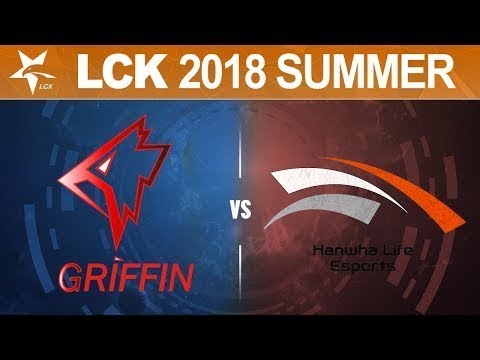 GRF vs  HLE   Week 1 Game 1   LCK Summer Split   Griffin vs  Hanwha Life Esports 2018