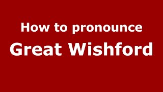 How to pronounce Great Wishford