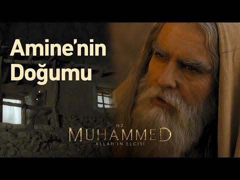 Hz. Amine'nin doğumu | Hz. Muhammed: Allah'ın Elçisi