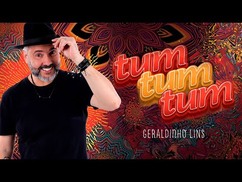 Tum Tum Tum - Geraldinho Lins (Clipe Oficial)