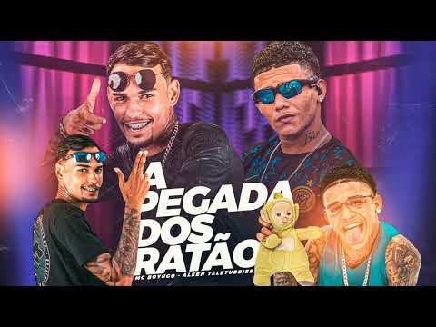 MC BOYUGO - ALEEH TELETUBBIES - A PEGADA DOS RATÃO - BREGA FUNK