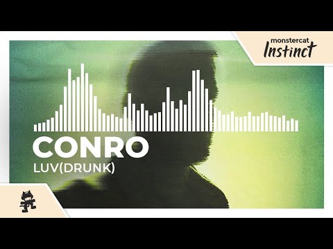 Conro - luv(drunk) [Monstercat Release]
