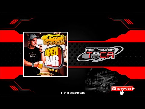 🔴 OpenBar Vol 38 As Melhores do Sertanejo ✘ DJ RODRIGO CAMPOS