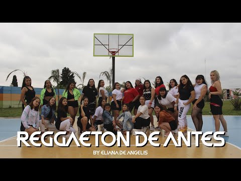 REGGAETON DE ANTES - ECKO, MARIAH ANGELIQ // CHOREOGRAPHY BY ELIANA DE ANGELIS