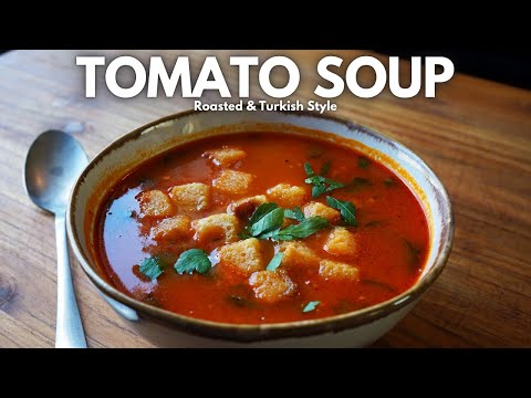 Turkish Style Roasted TOMATO and RICE SOUP - Domates Çorbası
