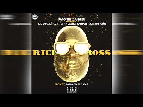 Pato The Danger Ft. Lil Gucci, Uitito, Alvaro Fabian & Jostin Paul - Rick Ross (Prod. By Patus)