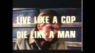 Live Like a Cop, Die Like a Man Video