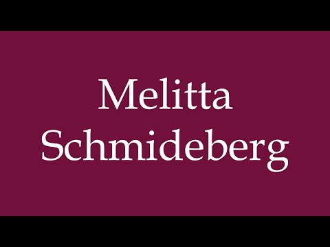 How to Pronounce ''Melitta Schmideberg'' Correctly in German