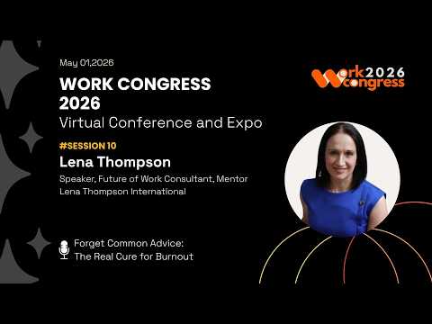 WorkCongress 2026 | Lena Thompson | Forget Common Advice: The Real Cure for Burnout
