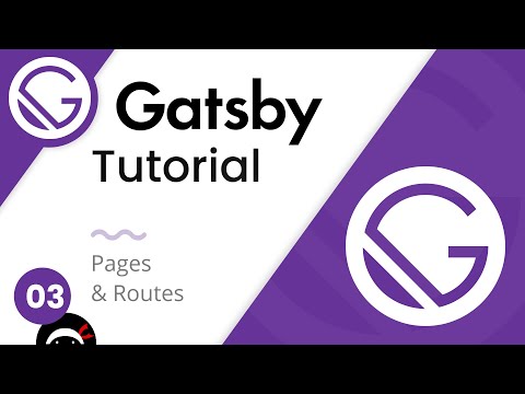 Gatsby Tutorial 3 Pages Routes