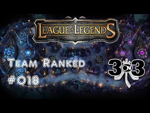 League of Legends 3on3 Ranked #018: Hecarim/Cho'gath/Ahri VS Maokai/Fizz/Lucian