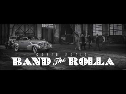 Ganja Mafia - Band The Rolla [AUDIO - ODSŁUCH]