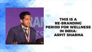 This is a re-branding period for wellness in India: Arpit Sharma image