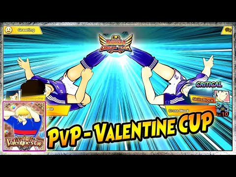 PVP - VALENTINE CUP w/ DIAZ Fest & PASCAL Fest - Captain Tsubasa Dream Team