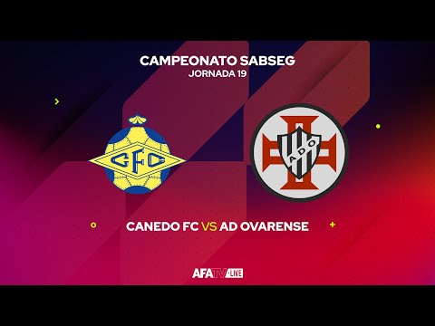 CANEDO FC vs AD OVARENSE - JORNADA 19 - Com o Patrocínio Oficial da Seaside