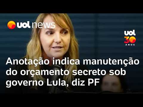 Orçamento secreto no governo Lula: PF encontra anotação sobre manutenção de verbas parlamentares
