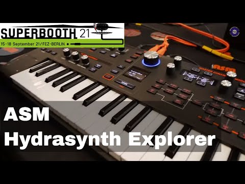 SUPERBOOTH 2021 - ASM - Hydrasynth Explorer & Deluxe