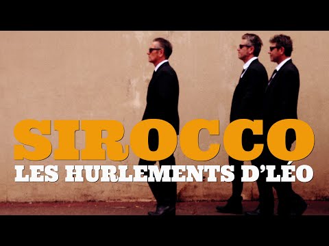 Les Hurlements d'Léo - Sirocco (Clip officiel)