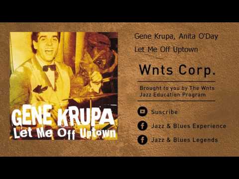 Gene Krupa, Anita O'Day - Let Me Off Uptown