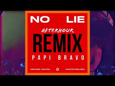 No lie (AFTERHOUR remix) Martin Solveig & Michael Calfan- Papi Bravo