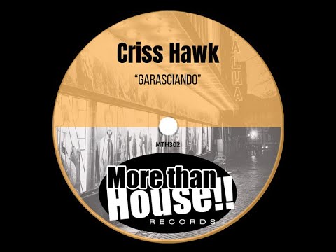 Criss Hawk - Garasciando (Original Mix)