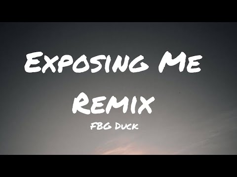 FBG Duck - Exposing Me Remix (Lyrics)