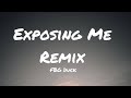 FBG Duck Exposing Me Remix Lyrics