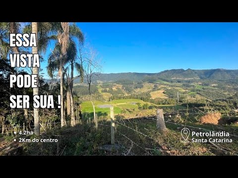 Terreno Para Chácara de 4.2ha em Petrolândia Santa Catarina
