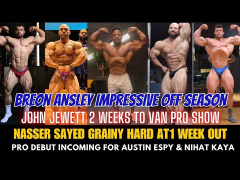Breon Ansley Update | John Jewett 2 Weeks out | Nasser Sayed 1 Week Out | Nihat Kaya | Austin Espy