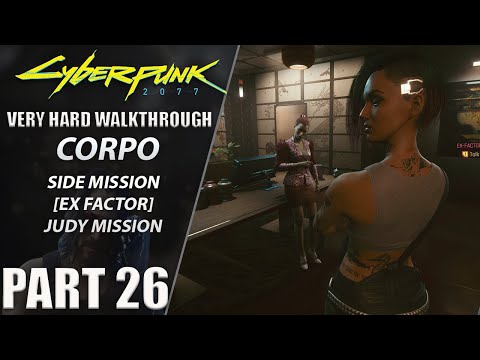 Cyberpunk 2077 Walkthrough | Corpo | Very Hard | Part 26 "Ex Factor[JUDY]"