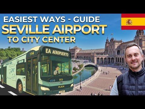 Guide - Easiest ways from Seville Airport to City Center 🇪🇸
