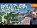 Guide Easiest Ways From Seville Airport To City Center