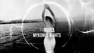 Download lagu DJNURA - Mykonos Nights mp3 Download lagu DJNURA - Mykonos Nights mp3
