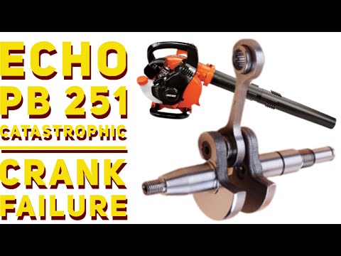 ECHO PB251 CATASTROPHIC CRANKSHAFT FAILURE